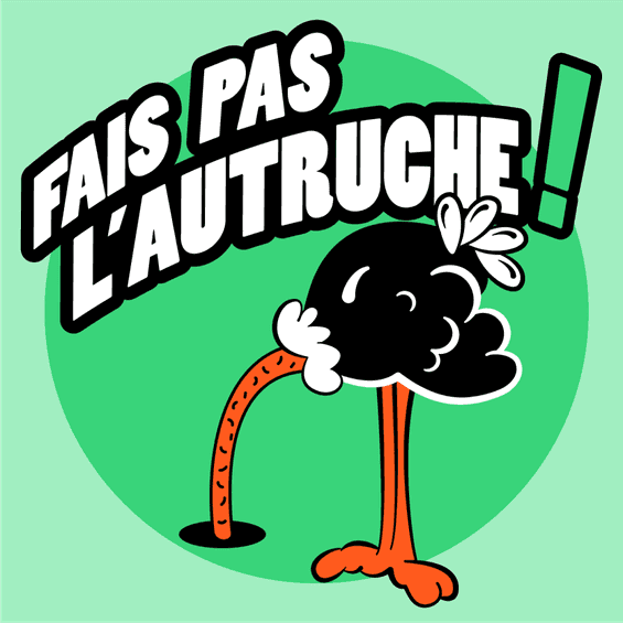 Fais pas l'autruche ! - Kiffe ta poubelle